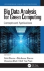 Big Data Analysis for Green Computing : Concepts and Applications - Book