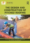 The Design and Construction of Pitched Roofing - Book