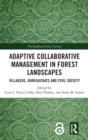 Adaptive Collaborative Management in Forest Landscapes : Villagers, Bureaucrats and Civil Society - Book