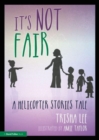 It's Not Fair : A Helicopter Stories Tale - Book