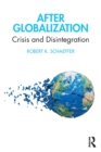 After Globalization : Crisis and Disintegration - Book