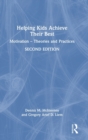 Helping Kids Achieve Their Best : Motivation – Theories and Practices - Book