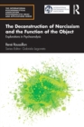 The Deconstruction of Narcissism and the Function of the Object : Explorations in Psychoanalysis - Book