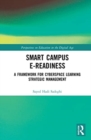 Smart Campus E-Readiness : A Framework for Cyberspace Learning Strategic Management - Book