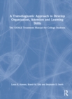A Transdiagnostic Approach to Develop Organization, Attention and Learning Skills : The GOALS Treatment Manual for College Students - Book