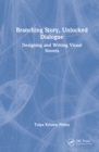 Branching Story, Unlocked Dialogue : Designing and Writing Visual Novels - Book