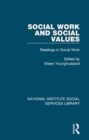 Social Work and Social Values : Readings in Social Work, Volume 3 - Book