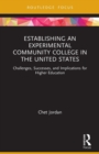 Establishing an Experimental Community College in the United States : Challenges, Successes, and Implications for Higher Education - Book