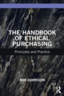 The Handbook of Ethical Purchasing : Principles and Practice - Book