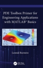 PDE Toolbox Primer for Engineering Applications with MATLAB®  Basics - Book
