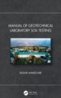 Manual of Geotechnical Laboratory Soil Testing - Book