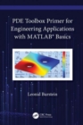 PDE Toolbox Primer for Engineering Applications with MATLAB®  Basics - Book