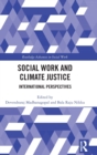 Social Work and Climate Justice : International Perspectives - Book