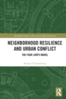 Neighborhood Resilience and Urban Conflict : The Four Loops Model - Book