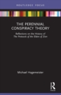 The Perennial Conspiracy Theory : Reflections on the History of The Protocols of the Elders of Zion - Book