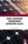 Oxide Dispersion Strengthened Refractory Alloys - Book