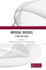 Medical Devices : A Practical Guide - Book