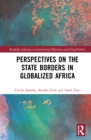 Perspectives on the State Borders in Globalized Africa - Book