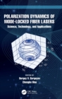 Polarization Dynamics of Mode-Locked Fiber Lasers : Science, Technology, and Applications - Book