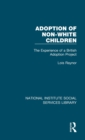 Adoption of Non-White Children : The Experience of a British Adoption Project - Book