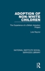 Adoption of Non-White Children : The Experience of a British Adoption Project - Book