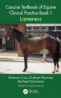 Concise Textbook of Equine Clinical Practice Book 1 : Lameness - Book