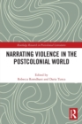 Narrating Violence in the Postcolonial World - Book