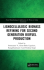 Lignocellulosic Biomass Refining for Second Generation Biofuel Production - Book