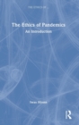 The Ethics of Pandemics : An Introduction - Book