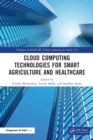 Cloud Computing Technologies for Smart Agriculture and Healthcare - Book