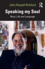 Speaking my Soul : Race, Life and Language - Book