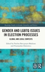 Gender and LGBTQ Issues in Election Processes : Global and Local Contexts - Book