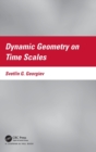 Dynamic Geometry on Time Scales - Book