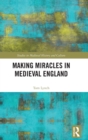Making Miracles in Medieval England - Book