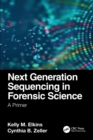 Next Generation Sequencing in Forensic Science : A Primer - Book
