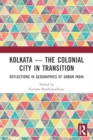 Kolkata — The Colonial City in Transition : Reflections in Geographies of Urban India - Book