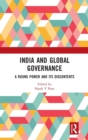 India and Global Governance : A Rising Power and Its Discontents - Book