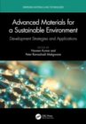 Advanced Materials for a Sustainable Environment : Development Strategies and Applications - Book