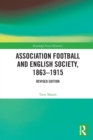 Association Football and English Society, 1863-1915 (revised edition) - Book