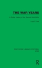 The War Years : A Global History of the Second World War - Book