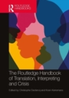 The Routledge Handbook of Translation, Interpreting and Crisis - Book