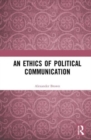 An Ethics of Political Communication - Book