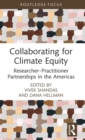 Collaborating for Climate Equity : Researcher–Practitioner Partnerships in the Americas - Book