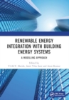 Renewable Energy Integration with Building Energy Systems : A Modelling Approach - Book