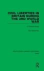 Civil Liberties in Britain During the 2nd World War : A Political Study - Book