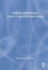 Dramatic Mathematics : 5 Stories to Support Early Maths Learning - Book