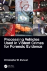 Processing Vehicles Used in Violent Crimes for Forensic Evidence - Book