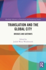Translation and the Global City : Bridges and Gateways - Book