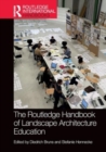 The Routledge Handbook of Landscape Architecture Education - Book