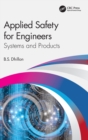 Applied Safety for Engineers : Systems and Products - Book